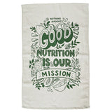 Nothing Naughty "Good Nutrition Is Our Mission" Tea Towel *Gift*